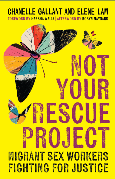 Book cover for "Not Your Rescue Project: Migrant Sex Workers Fighting for Justice"